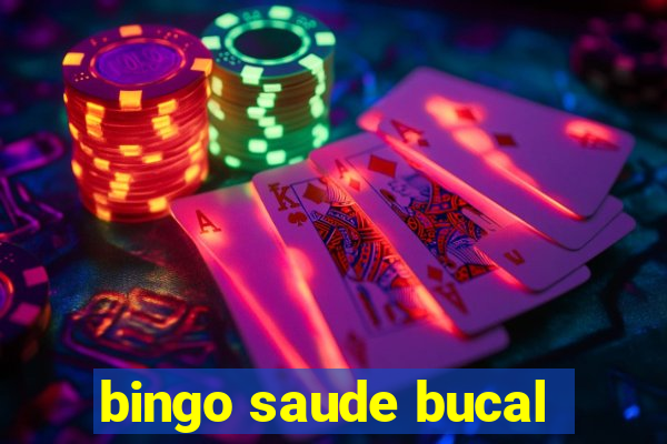 bingo saude bucal